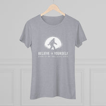 Believe In Yourself Bigfoot Tee — Inspirational Women's Graphic Shirt ("Believe in Yourself Even If No One Else Does")