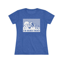 I'd Hike That Mountain Tee — Women's Outdoor Adventure Graphic Shirt