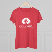 Believe In Yourself Bigfoot Tee — Inspirational Women's Graphic Shirt ("Believe in Yourself Even If No One Else Does")