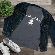 I'm Zen Women's Tee — Funny Yoga Meditation Shirt