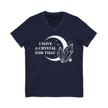 I Have A Crystal For That | V-Neck Tee