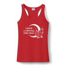 Crystal Lover Tank Top — “I Have a Crystal for That” Women's Racerback