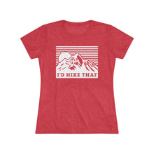 I'd Hike That Mountain Tee — Women's Outdoor Adventure Graphic Shirt
