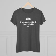 Manifestation Tee — "I Manifested That Shit" Women's Spiritual Affirmation Shirt