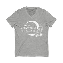 I Have A Crystal For That | V-Neck Tee