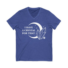 I Have A Crystal For That | V-Neck Tee