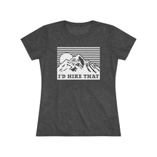 I'd Hike That Mountain Tee — Women's Outdoor Adventure Graphic Shirt