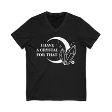 I Have A Crystal For That | V-Neck Tee