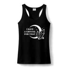 Crystal Lover Tank Top — “I Have a Crystal for That” Women's Racerback