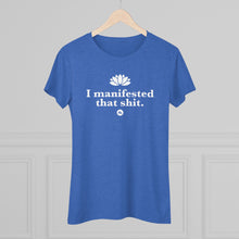 Manifestation Tee — "I Manifested That Shit" Women's Spiritual Affirmation Shirt